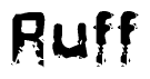 The image contains the word Ruff in a stylized font with a static looking effect at the bottom of the words