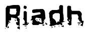 The image contains the word Riadh in a stylized font with a static looking effect at the bottom of the words
