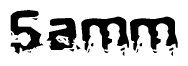 This nametag says Samm, and has a static looking effect at the bottom of the words. The words are in a stylized font.