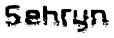 The image contains the word Sehryn in a stylized font with a static looking effect at the bottom of the words