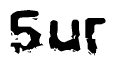 This nametag says Sur, and has a static looking effect at the bottom of the words. The words are in a stylized font.