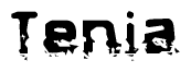 The image contains the word Tenia in a stylized font with a static looking effect at the bottom of the words