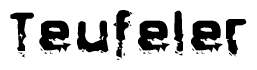 The image contains the word Teufeler in a stylized font with a static looking effect at the bottom of the words
