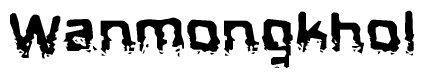 The image contains the word Wanmongkhol in a stylized font with a static looking effect at the bottom of the words