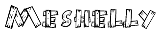 The image contains the name Meshelly written in a decorative, stylized font with a hand-drawn appearance. The lines are made up of what appears to be planks of wood, which are nailed together
