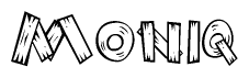 The image contains the name Moniq written in a decorative, stylized font with a hand-drawn appearance. The lines are made up of what appears to be planks of wood, which are nailed together