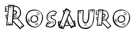 The image contains the name Rosauro written in a decorative, stylized font with a hand-drawn appearance. The lines are made up of what appears to be planks of wood, which are nailed together