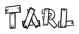 The image contains the name Tarl written in a decorative, stylized font with a hand-drawn appearance. The lines are made up of what appears to be planks of wood, which are nailed together