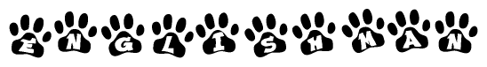 The image shows a series of animal paw prints arranged in a horizontal line. Each paw print contains a letter, and together they spell out the word Englishman.