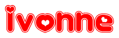 The image is a red and white graphic with the word Ivonne written in a decorative script. Each letter in  is contained within its own outlined bubble-like shape. Inside each letter, there is a white heart symbol.