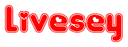 The image is a clipart featuring the word Livesey written in a stylized font with a heart shape replacing inserted into the center of each letter. The color scheme of the text and hearts is red with a light outline.