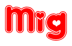 The image is a red and white graphic with the word Mig written in a decorative script. Each letter in  is contained within its own outlined bubble-like shape. Inside each letter, there is a white heart symbol.