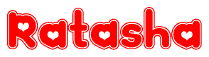 The image is a clipart featuring the word Ratasha written in a stylized font with a heart shape replacing inserted into the center of each letter. The color scheme of the text and hearts is red with a light outline.