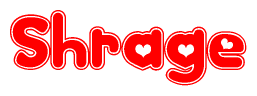 The image is a clipart featuring the word Shrage written in a stylized font with a heart shape replacing inserted into the center of each letter. The color scheme of the text and hearts is red with a light outline.