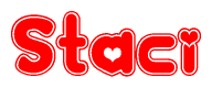The image is a red and white graphic with the word Staci written in a decorative script. Each letter in  is contained within its own outlined bubble-like shape. Inside each letter, there is a white heart symbol.