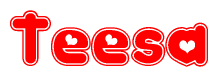 The image is a red and white graphic with the word Teesa written in a decorative script. Each letter in  is contained within its own outlined bubble-like shape. Inside each letter, there is a white heart symbol.