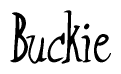 The image is a stylized text or script that reads 'Buckie' in a cursive or calligraphic font.