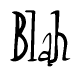 The image contains the word 'Blah' written in a cursive, stylized font.