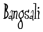 The image contains the word 'Bangsali' written in a cursive, stylized font.