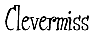 The image is a stylized text or script that reads 'Clevermiss' in a cursive or calligraphic font.