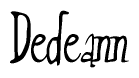 The image is of the word Dedeann stylized in a cursive script.