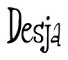The image contains the word 'Desja' written in a cursive, stylized font.