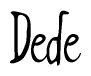 The image is of the word Dede stylized in a cursive script.