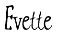 The image is a stylized text or script that reads 'Evette' in a cursive or calligraphic font.