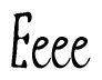   The image is of the word Eeee stylized in a cursive script. 