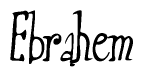 The image is of the word Ebrahem stylized in a cursive script.