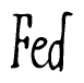 The image contains the word 'Fed' written in a cursive, stylized font.