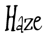 The image contains the word 'Haze' written in a cursive, stylized font.