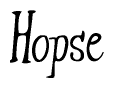 The image is a stylized text or script that reads 'Hopse' in a cursive or calligraphic font.