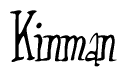 The image is a stylized text or script that reads 'Kinman' in a cursive or calligraphic font.