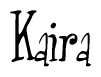 The image is of the word Kaira stylized in a cursive script.