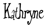 The image is of the word Kathryne stylized in a cursive script.