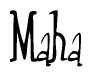 The image is of the word Maha stylized in a cursive script.