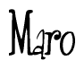 The image is a stylized text or script that reads 'Maro' in a cursive or calligraphic font.