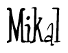 The image is a stylized text or script that reads 'Mikal' in a cursive or calligraphic font.