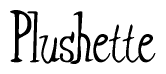 The image is a stylized text or script that reads 'Plushette' in a cursive or calligraphic font.