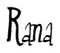 The image is a stylized text or script that reads 'Rana' in a cursive or calligraphic font.