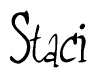 The image is a stylized text or script that reads 'Staci' in a cursive or calligraphic font.