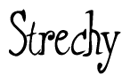 The image is a stylized text or script that reads 'Strechy' in a cursive or calligraphic font.