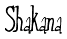 The image contains the word 'Shakana' written in a cursive, stylized font.