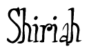 The image contains the word 'Shiriah' written in a cursive, stylized font.