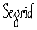 The image is a stylized text or script that reads 'Segrid' in a cursive or calligraphic font.