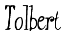 The image is of the word Tolbert stylized in a cursive script.