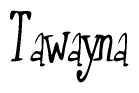 The image is a stylized text or script that reads 'Tawayna' in a cursive or calligraphic font.