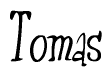 The image is of the word Tomas stylized in a cursive script.