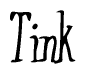 The image is a stylized text or script that reads 'Tink' in a cursive or calligraphic font.